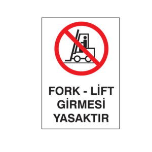 25x35-forklift-girmesi-yasaktir-ik268